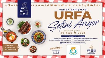 URFA’NIN EN İYİ ŞEFİ ARANIYOR: BAŞVURULAR DEVAM EDİYOR