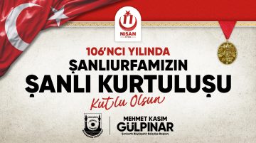 GÜLPINAR ŞANLIURFA’NIN 106. KURTULUŞ YILI KUTLU OLSUN